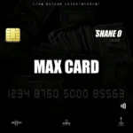 Shane O – Max Card