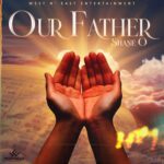 Shane O & NC Daze – Our Father