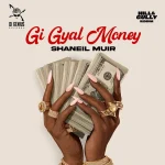Shaneil Muir – Gi Gyal Money