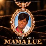 Shaneil Muir – Mama Lue