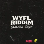 Shatta Wale – Danger (WYFL Riddim)
