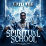 Shatta Wale – Spiritual School