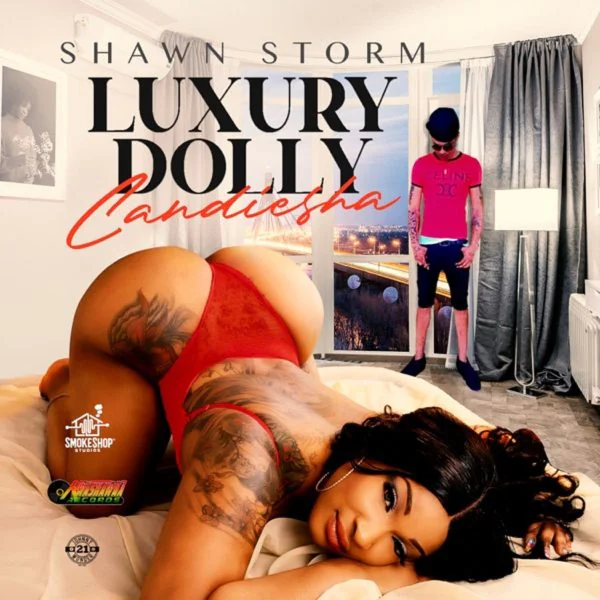 Shawn Storm Ft. Candiesha - Luxury Dolly