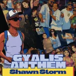 Shawn Storm – Gyalis Anthem
