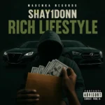 Shay1Donn – Rich Lifestyle