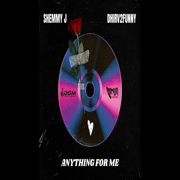 Shemmy J X Dhirv2funny - Anything For Me