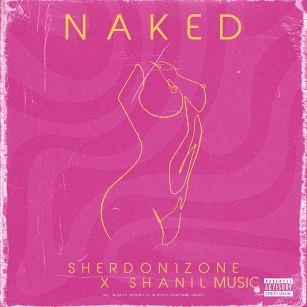 Sherdon1zone X Shanil Music - Naked