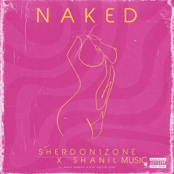 Sherdon1zone X Shanil Music - Naked