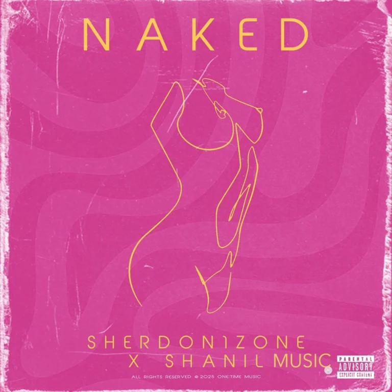 Sherdon1zone x Shanil Music – Naked Sherdon1zone X Shanil Music - Naked