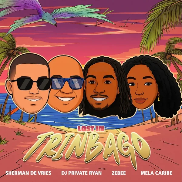Sherman De Vries X Dj Private Ryan X Zebee X Mela Caribe - Lost In Trinbago