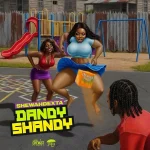 Shewahdexta – Dandy Shandy