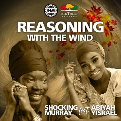 shocking murray feat. abiyah yisrael - reasoning with the wind