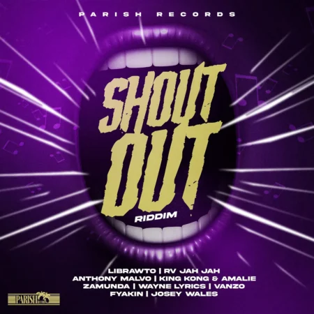 Shout Out Riddim – Parish Records Shout Out Riddim - Parish Records
