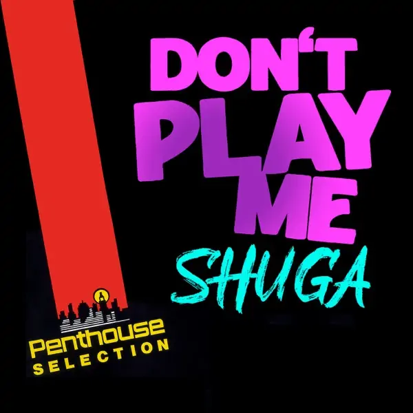 shuga - don't play me