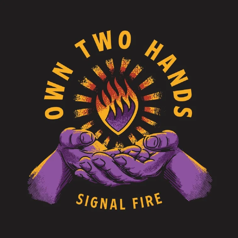 Signal Fire - Own Two Hands