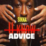 Sikka – Advice (Blak Ryno Diss)