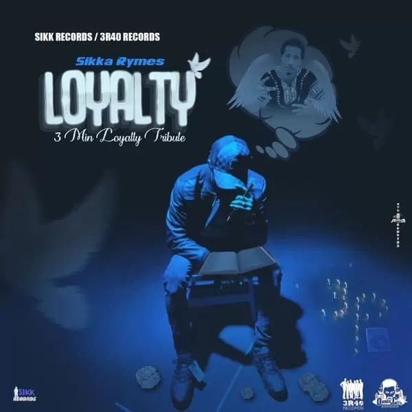 sikka rymes - loyalty 3min tribute