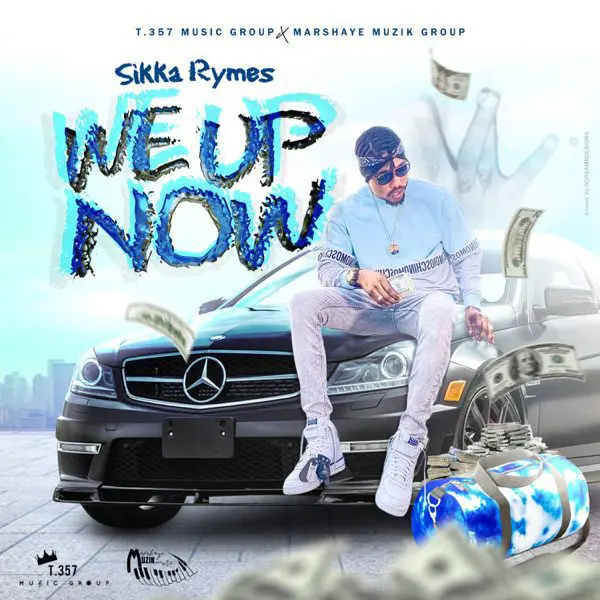 sikka rymes - we up now