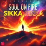 Sikka Sikka – Soul On Fire