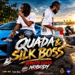 Silk Boss & Quada – Streets Love Nobody