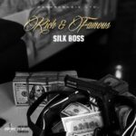 Silk Boss – Rich & Famous