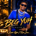 Singer J – Beg Yuh