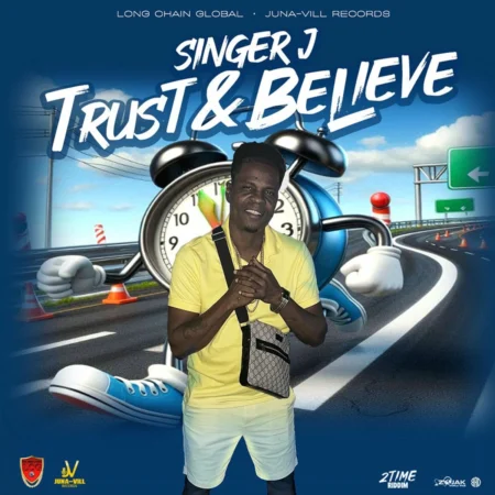 Singer J - Trust & Believe