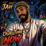 Singer Jah – Our Time Now