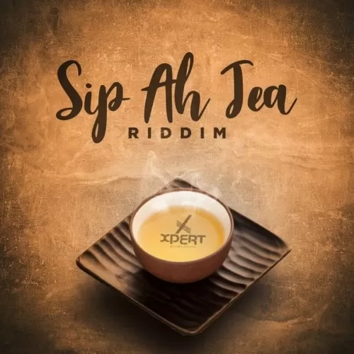 sip ah tea riddim - xpert productions
