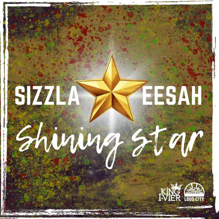 Sizzla Ft. Eesah – Shining Star Sizzla Ft. Eesah - Shining Star