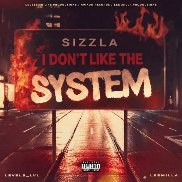 Sizzla – I Don’t Like The System Sizzla - I Don't Like The System