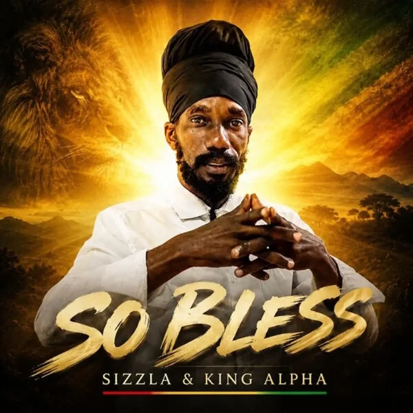 Sizzla & King Alpha - So Bless Sizzla & King Alpha - So Bless