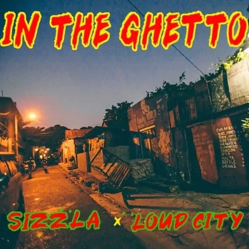 sizzla and loud city - in the ghetto