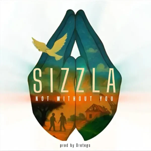 Sizzla - Not Without You