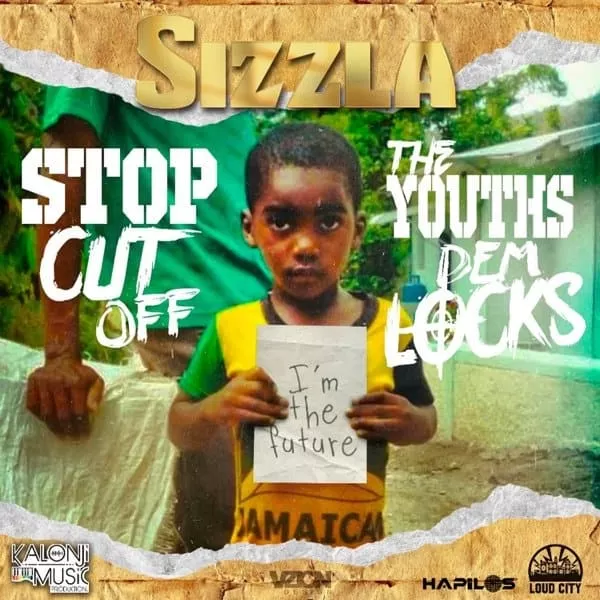 sizzla - stop cut off the youths dem locks