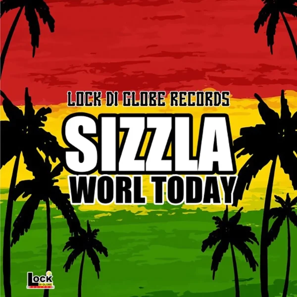 Sizzla - Worl Today