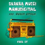 Skarra Mucci x Manudigital x Queen Omega – Feel It