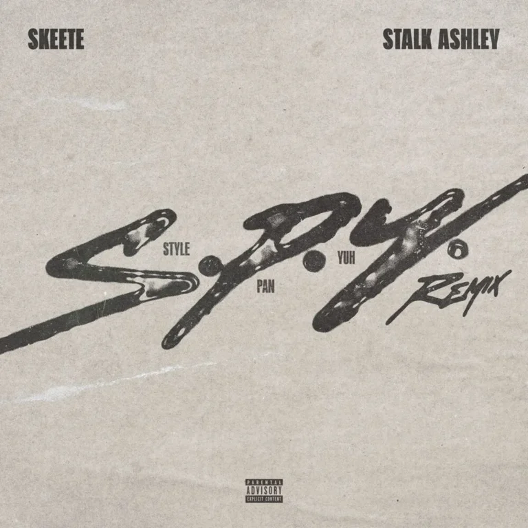 Skeete Ft. Stalk Ashley – S.P.Y (Style Pan Yuh) (Remix) Skeete Ft. Stalk Ashley - S.p.y (style Pan Yuh) (remix)