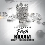 Skeleton Fresh Riddim – Outer International Records