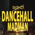 Skeng – Dancehall Madman