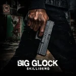 Skillibeng – Big Glock