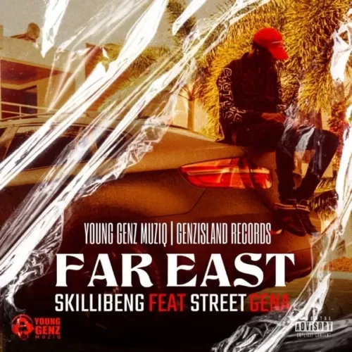 skillibeng & street gena - far east