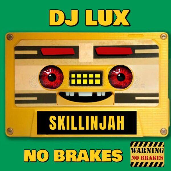 Skillinjah – No Brakes Skillinjah - No Brakes