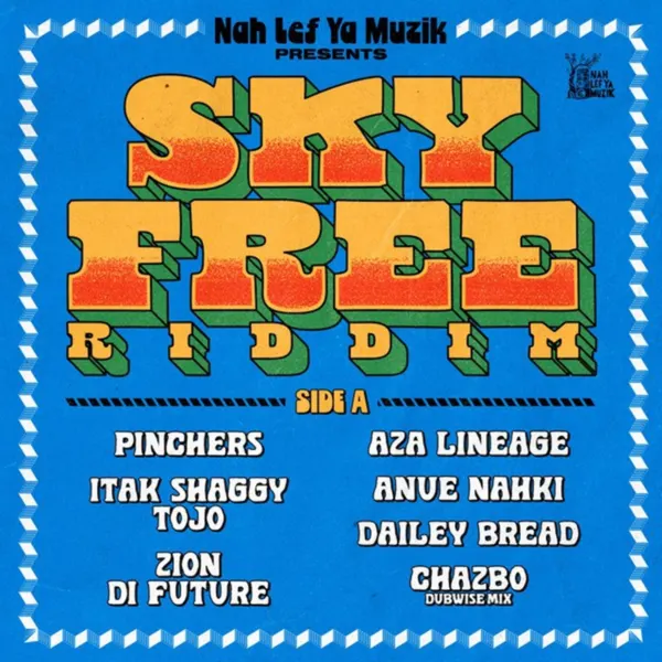 Sky Free Riddim (Side A) - Nah Lef Ya Muzik