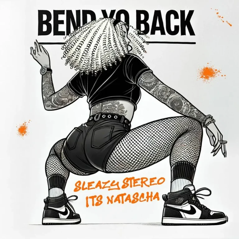 Sleazy Stereo x Its Natascha – Bend Yo Back Sleazy Stereo X Its Natascha - Bend Yo Back