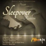 Sleep Over Riddim – Sweat Boxx Productions