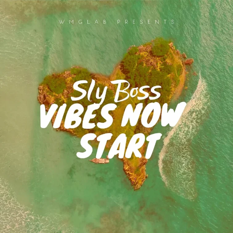 Sly Boss - Vibes Now Start