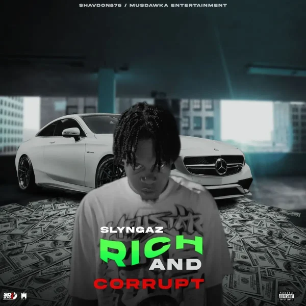 Slyngaz - Rich And Corrupt