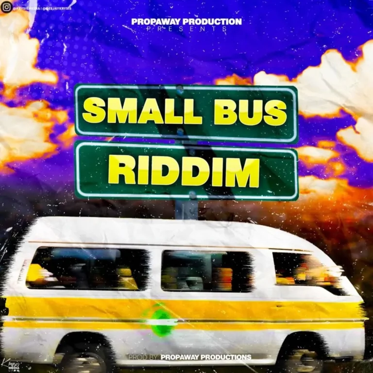 Small Bus Riddim - Propa Way Production