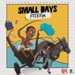 Small Days Riddims – Joey2kool Productions